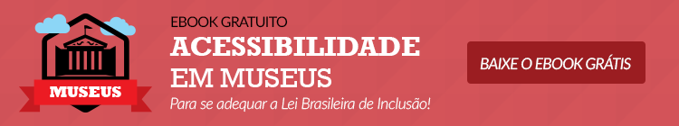 Acessibilidade em Museus: Imagem retangular na horizontal, com fundo rosa. No canto esquerdo há o ícone de um museu em preto, com nuvens azuis acima e uma faixa vermelha abaixo, com o texto em branco: "Museus". no centro lê-se: "ebook gratuito: acessibilidade em museus, para se adequar à Lei Brasileira de Inclusão!". No canto direito há um botão rosa-choque com a chamada "BAIXE O EBOOK GRÁTIS" em caixa alta e branco. Fim da descrição.