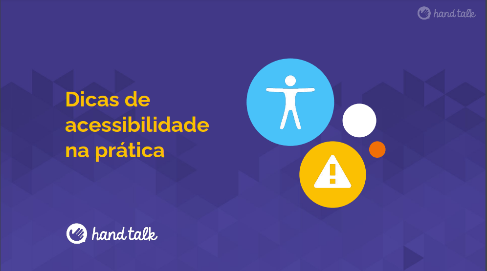 Banner acessibilidade na prática, fundo roxo com o sinal de acessibilidade e logotipo da Hand Talk
