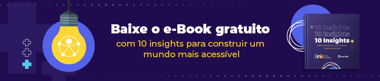 Fundo azul escuro. No banner está escrito "Baixe o e-book gratuito com 10 insights para construir um mundo mais acessível"