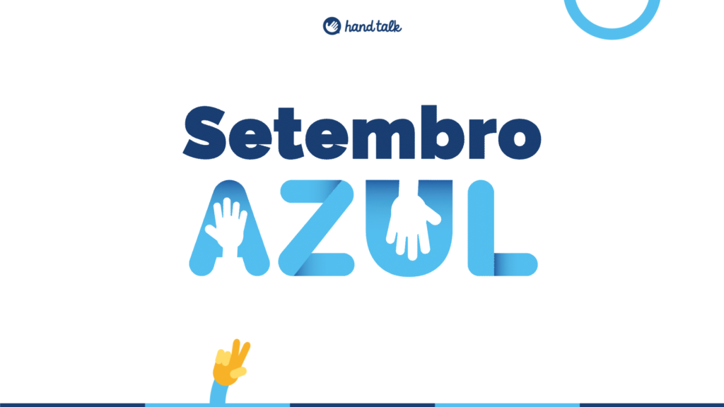 Imagem da Identidade Visual criada para a campanha de Setembro Azul de 2024 da Hand Talk. O fundo é branco. O logo da Hand Talk aparece em destaque em cima. No centro, o logo Setembro Azul. Embaixo, a ilustração de uma mão. 
