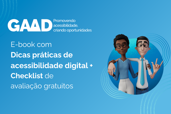 Fundo azul. Hugo e Maya estão sorrindo. Texto em branco: E-book com Dicas práticas de acessibilidade digital + Checklist de avaliação gratuitos"