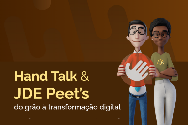 Fundo marrom. À frente, nossos tradutores virtuais Hugo e Maya sorriem. Ao lado, o texto Hand Talk e KDE Peet's: do grão à transformação digital.