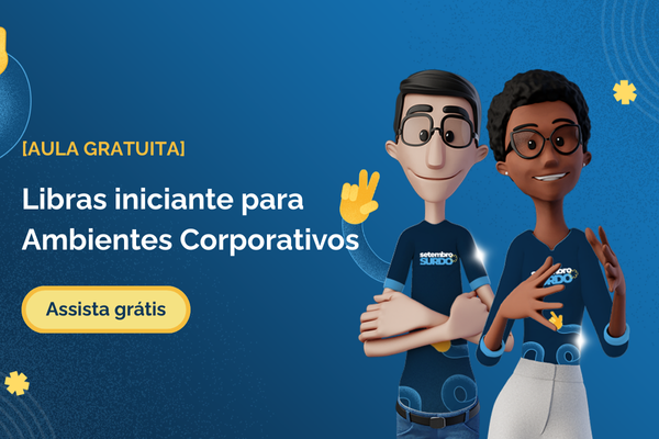 Fundo azul. Hugo e Maya sorriem. Ao lado,. texto em brnaco e amarelo: Aula gratuita. Libras Iniciante para Ambientes Corporativos. Assista grátis.