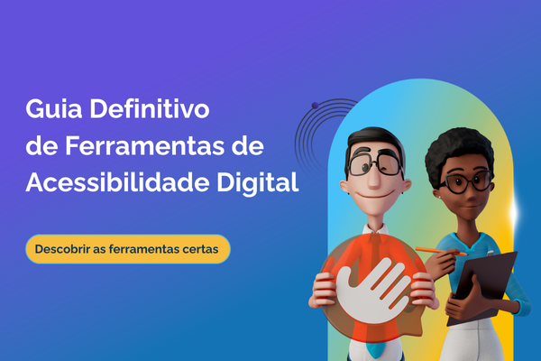 Fundo roxo. Em branco e amarelo, texto "Guia Definitivo de Ferramentas de Acessibilidade Digital: As melhores soluções em Design, Conteúdo e Programação em um só material. Descubra as ferramentas certas". Hugo e Maya sorriem.