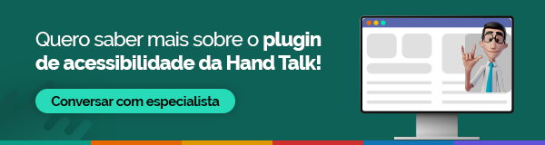 Fundo verde. Uma monitor está na extremidade. Na tela, um site, com Hugo sorrindo. Na outra extremidade, o texto Quero saber mais sobre o Plugin de Acessibilidade da Hand Talk! Conversar com especialista.