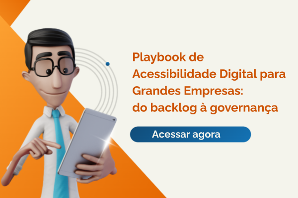 Fundo claro. Hugo segura um tablet. Texto ao lado: Playbook de Acessibilidade Digital para Grandes Empresas: Do backlog esquecido à governança.