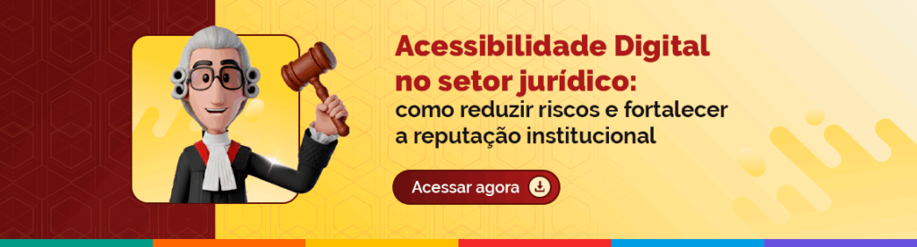 Banner com fundo amarelo. Hugo está vestindo roupas de juíz. Ao lado, o texto Acessibilidade Digital no setor jurídico: como reduzir riscos e fortalecer a reputação institucional. Acessar agora. Clique para ir para o conteúdo completo.