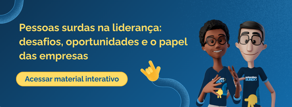 Fundo azul. Texto em amarelo: Pessoas surdas na liderança: desafios, oportunidades e o papel das empresas. Acessar material interativo. Ao lado, Hugo e Maya sorriem.